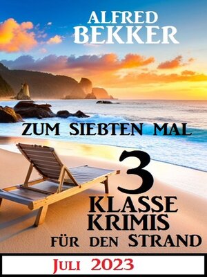 cover image of Zum siebten Mal 3 klasse Krimis für den Strand Juli 2023